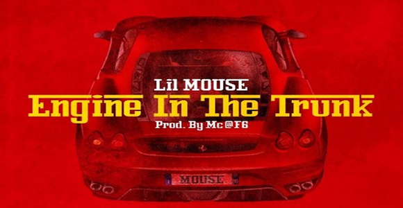 Lil Mouse- ‘Engine In The Trunk’ (Prod. By MC)