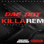 Dae Dot Teases Remix To Young Pappy’s “Killa”
