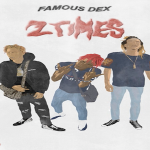 Famous Dex- ‘Two Times (Remix),’ Featuring Rich The Kid and Wiz Khalifa
