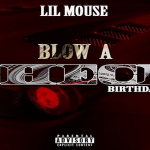 Lil Mouse – Blow A Check (Birthday Mix)