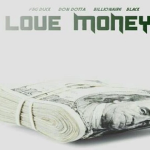 FBG Duck, Don Dotta and Billionaire Black- ‘Love Money’