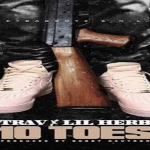 G Herbo and Trav- ‘10 Toes’