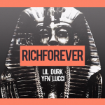 Lil Durk- ‘Rich Forever,’ Featuring YFN Lucci