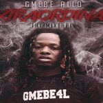 GMEBE Allo Drops ‘Extraordinary’ Mixtape