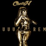 Chella H- ‘Ooouuu (Remix)’