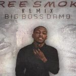Big Boss Damo Remixes Drake’s ‘Free Smoke’