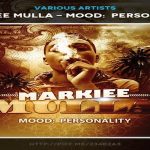 Markiee Mulla Drops “Mood: Personality” Mixtape