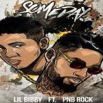 Lil Bibby and PnB Rock Drop ‘Someday’