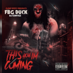 FBG Duck Drops ‘This How Im Coming 2’