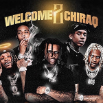 “Welcome 2 Chiraq 15 (Elevating The Culture)” Out Now